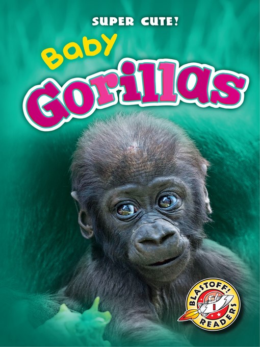 Title details for Baby Gorillas by Christina Leaf - Available